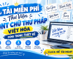 Bộ Font chữ thư pháp Việt hóa đẹp – độc – lạ