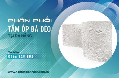 Bảng giá các mẫu tấm ốp đá dẻo cao cấp tại Đà Nẵng 2026