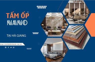 Thi công tấm ốp Nano – Vật liệu ốp tường, trần nhà tại Hà Giang