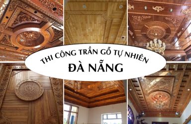 Thi công trần gỗ tự nhiên Đà Nẵng cao cấp, giá rẻ 2023.